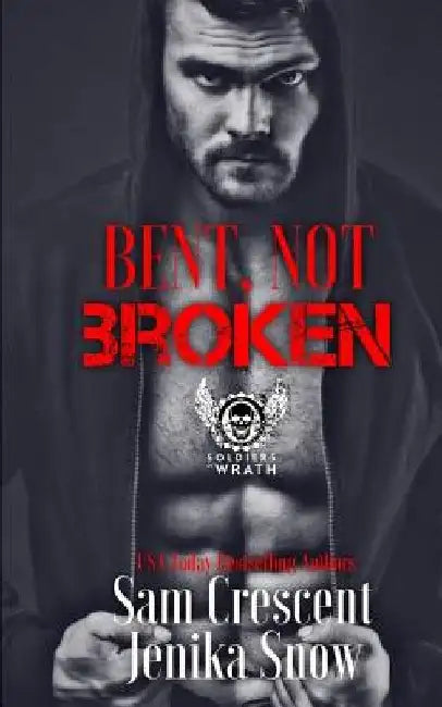 Bent, Not Broken by Sam Crescent