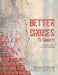 Better Choices To Sobriety: Substance Abuse Activity Workbook by Denise Denicolo