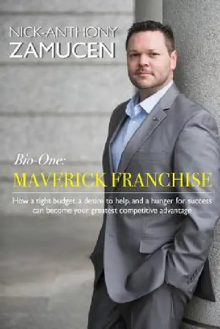 Maverick Franchise: How a tight budget, a desire to help, and a hunger for success can become your greatest competitive advantage. by Nick-Anthony Zamucen