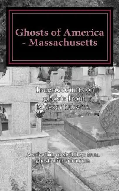 Ghosts of America - Massachusetts by Nina Lautner