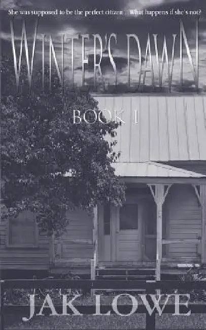 Winter's Dawn: Book I by Jak Lowe