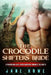 The Crocodile Shifter's Bride: A BWWM Paranormal Marriage Romance For Adults by Jane Rowe
