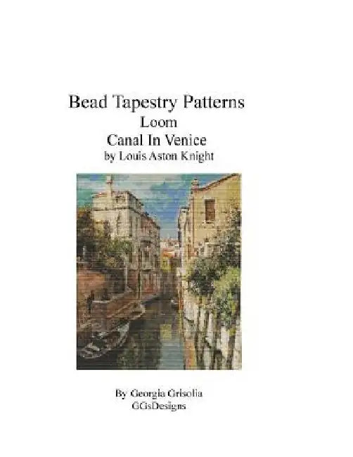 Bead Tapestry Patterns Loom Canal In Venice by Louis Aston Knight by Georgia Grisolia