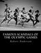 Famous Scandals of the Olympic Games by Robert J. Anderson