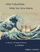 After Fukushima: What We Now Know: A History of Nuclear Power and Radiation by Andrew Stuart Jonson Daniels