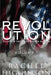Love and Decay: Revolution, Volume One by Rachel Higginson