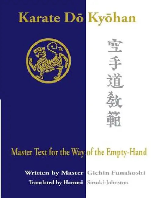 Karate Do Kyohan: Master Text for the Way of the Empty-Hand by Harumi Suzuki-Johnston