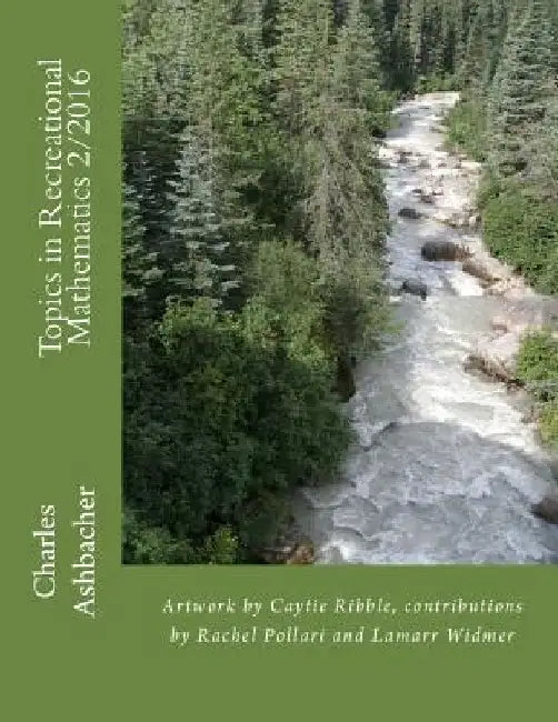 Topics in Recreational Mathematics 2/2016 by Caytie Ribble
