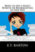 How to Do a Year's Worth of Bookkeeping in One Day: : Make QuickBooks Do Your Data Entry for You by E. T. Barton