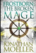 Frostborn: The Broken Mage by Jonathan Moeller