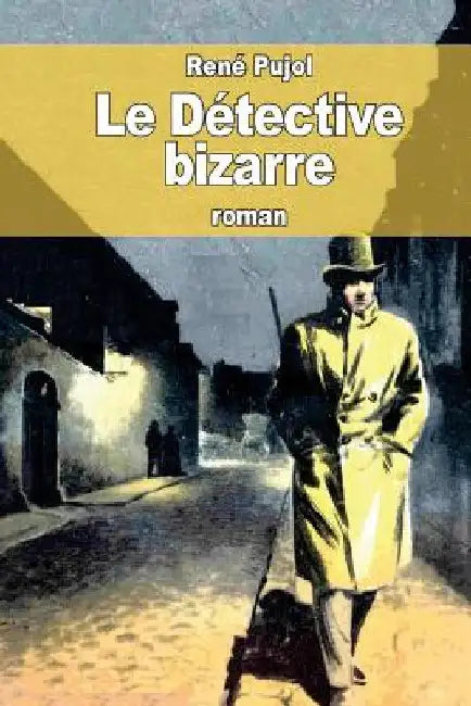 Le Détective bizarre by Pujol, René