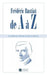 Frederic Bastiat de A a Z: ses meilleures citations classees par themes by Coppet, Institut