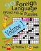 Foreign Language Word Fill-In Puzzles, Volume 1, 90 Puzzles by Kooky Puzzle Lovers