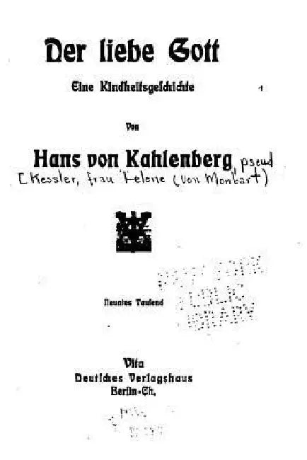 Der Liebe Gott, Eine Kindheitsgeschichte by Kahlenberg, Hans Von