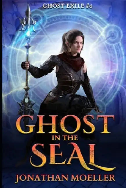 Ghost in the Seal by Jonathan Moeller
