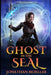 Ghost in the Seal by Jonathan Moeller