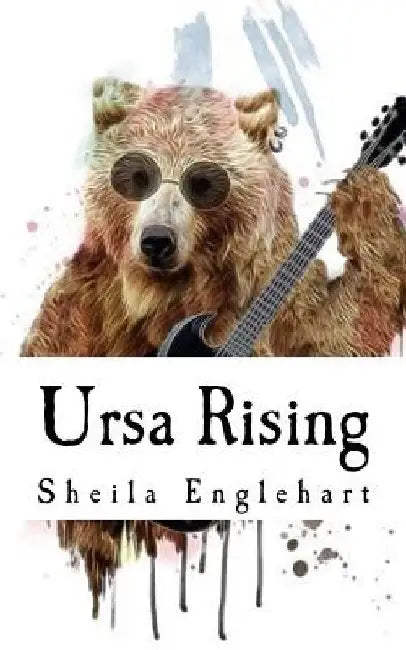 Ursa Rising by Sheila Englehart