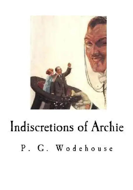 Indiscretions of Archie by P. G. Wodehouse