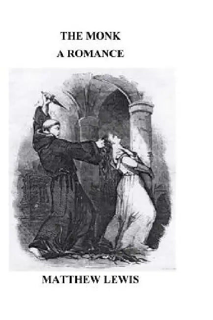 The Monk; a romance by Matthew Lewis