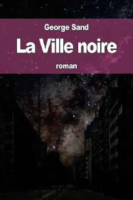 La Ville noire by Sand, George