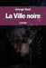 La Ville noire by Sand, George