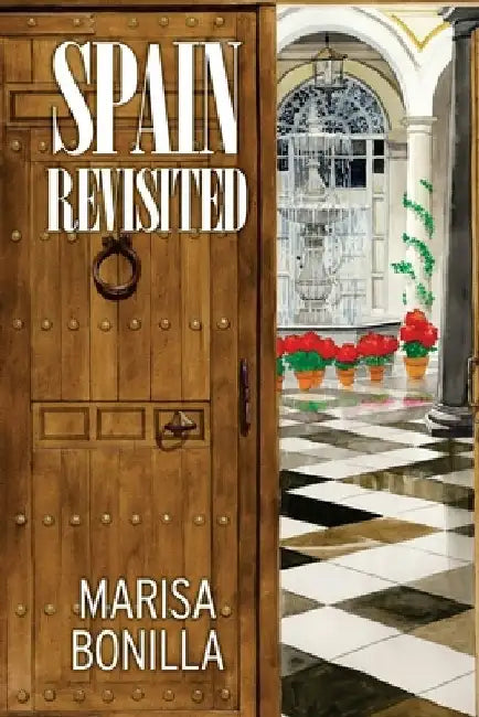 Spain Revisited: One Woman's Journey by Tony De Luz