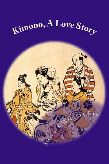 Kimono, A Love Story: Foreigner (Gaijin) and Modern Fashion by Shirley Willsie Lee