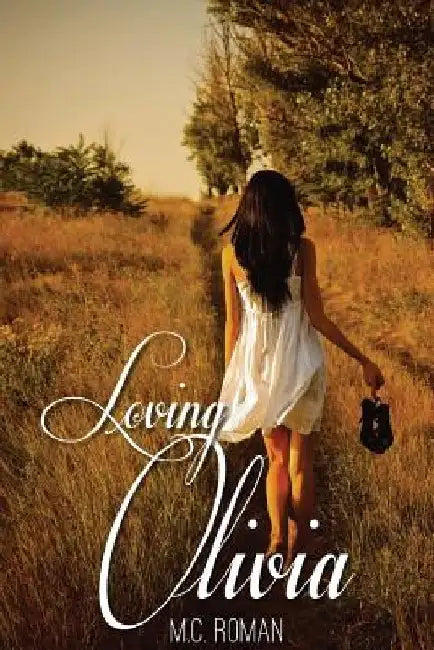 Loving Olivia by M. C. Roman