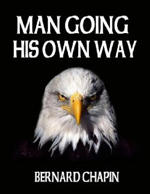 Man Going His Own Way by Bernard Chapin