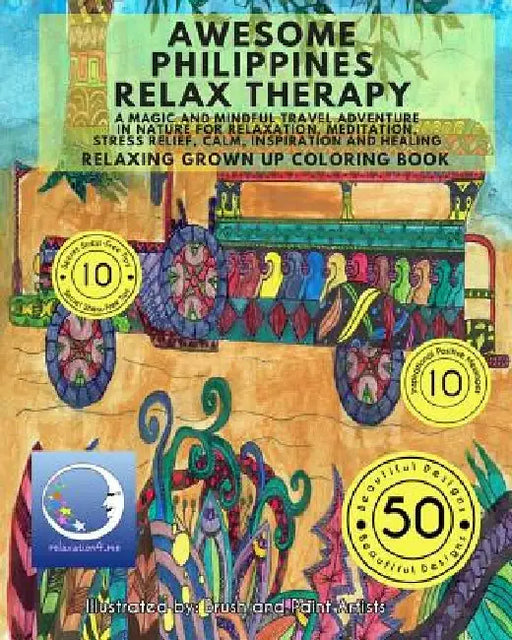 Awesome Philippines Relax Therapy: A Magic and Mindful Travel Adventure in Nature for Relaxation, Meditation, Stress Relief, Calm, Inspiration and Hea by Relaxation4 Me