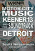 Motor City Music: Keener 13 and the Soundtrack of Detroit by Scott Westerman