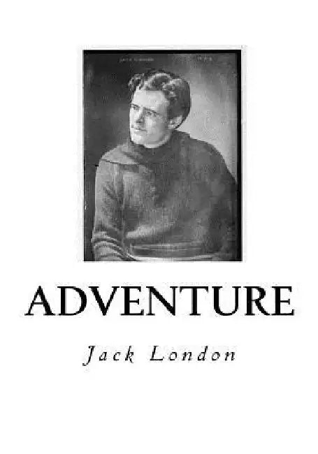 Adventure by Jack London