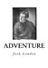 Adventure by Jack London