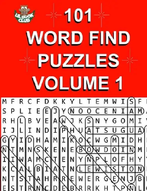 101 Word Find Puzzles Vol. 1: Themed Word Searches, Puzzles to Sharpen Your Mind by Lil Book Club