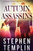 Autumn Assassins: [#3] A Special Operations Group Thriller by Stephen Templin