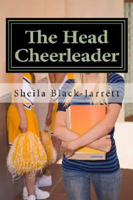 The Head Cheerleader by Sheila M. Black-Jarrett