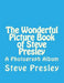 The Wonderful Picture Book of Steve Presley by Steve Presley