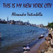 This Is New York City by Alexandre Vatimbella