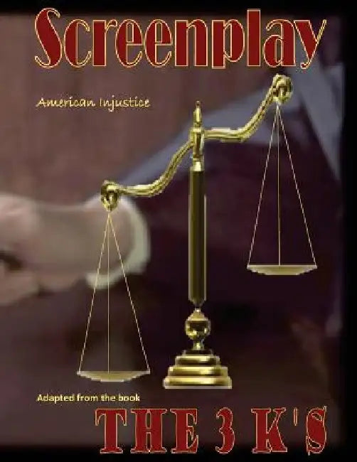 Screenplay: The 3 K's by William J. Ryan