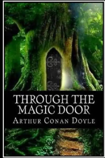 Through the Magic Door by Arthur Conan Doyle