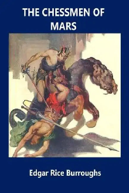 The Chessmen of Mars by Edgar Rice Burroughs