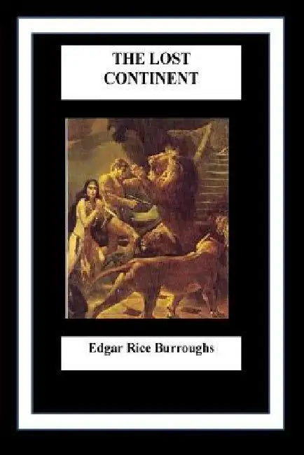 The Lost Continent by Edgar Rice Burroughs