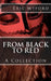 From Black to Red: A Collection by Eric Myford