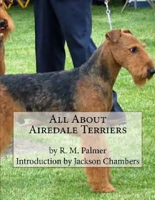 All About Airedale Terriers by Jackson Chambers