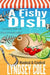 A Fishy Dish by Lyndsey Cole