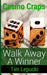 Casino Craps: Walk Away A Winner by Tim Lepucki