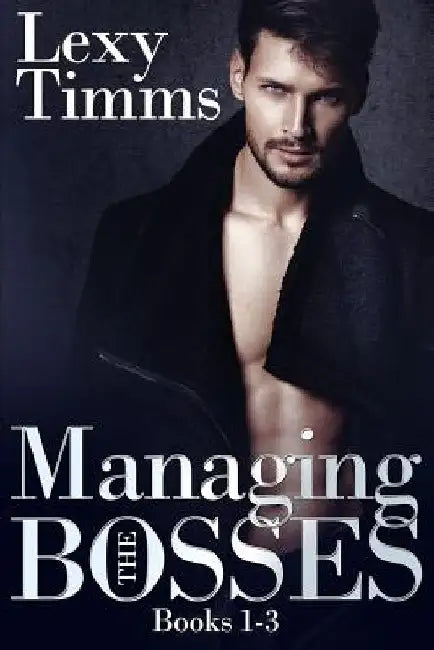 Managing the Bosses: Billionaire Romance Box Set by Lexy Timms