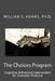The Choices Program: Cognitive-Behavioral Intervention for Domestic Violence by Ph. D. William E. Adams