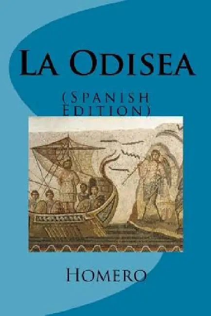 La Odisea (Spanish Edition) by Homero