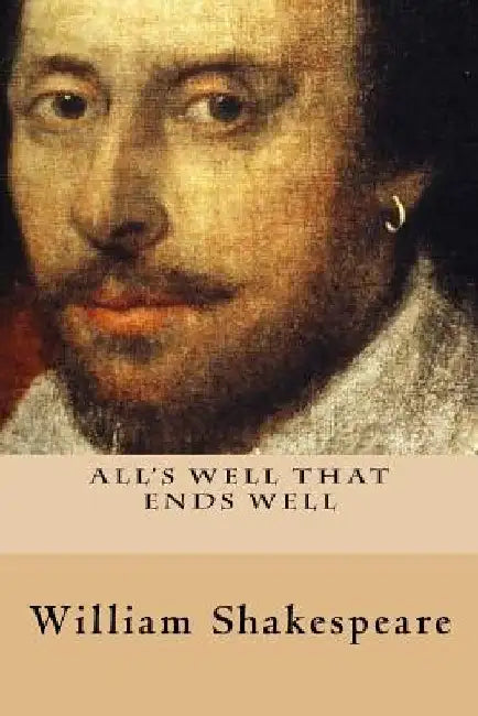 All's Well That Ends Well by William Shakespeare